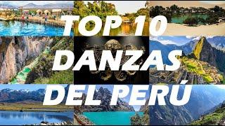 TOP 10 DANZAS DEL PERÚ