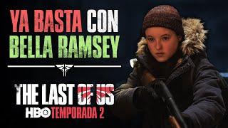 ¡YA BASTA con el HATE a BELLA RAMSEY  The Last of Us HBO S2