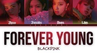 BLACKPINK - Forever Young Color Coded Lyrics