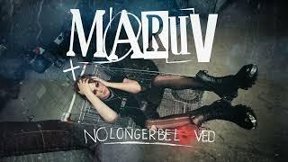 MARUV — NO LONGER BELOVED Official Audio