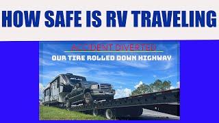 HOW SAFE IS RV TRAVEL  ACCIDENT DIVERTED