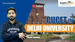 CUCET And DU Admissions 2021  CUCET In DU Delhi University  Detailed Information  SUPERGRADS