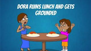 Dora Ruins Lunch and Gets Grounded