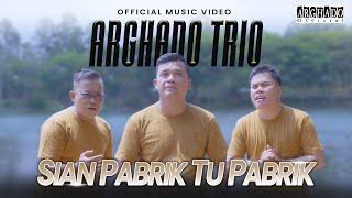 Arghado Trio - Sian Pabrik Tu Pabrik Official Music Video - Lagu Batak Terbaru 2024