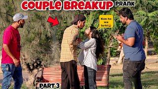 Couple BreakUp Prank  Part 3   Prank In Pakistan   Humanitarians Mini