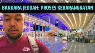 BANDARA JEDDAH ARAB SAUDI kebarangkatan review lengkap  vlog #104