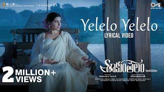 Yelelo Yelelo - Lyrical  Shaakuntalam  Samantha  Anurag Kulkarni  Mani Sharma  Gunasekhar