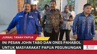 INI PESAN JOHN TABO DAN ONES PAHABOL UNTUK MASYARAKAT PAPUA PEGUNUNGAN