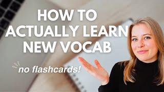 Unique and Effective Ways to Learn New Vocabulary No flashcards