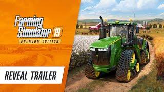 Farming Simulator 19 Premium Edition Trailer