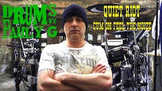 QUIET RIOT - CUM ON FEEL THE NOIZE Drum Cover