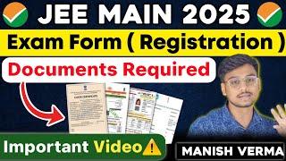 Documents Required For JEE Mains 2025 Application Form  JEE Main 2025 Registration #jeemain2025