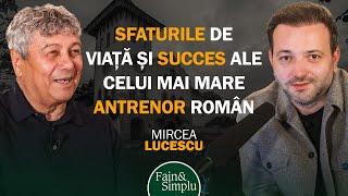 BIBLIA LUI LUCESCU. TINEREȚE FĂRĂ BĂTRÂNEȚE ȘI FOTBAL FĂRĂ DE MOARTE.  Fain & Simplu Podcast 210