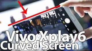 Vivo Xplay 6 Hands on Dual Curved Screen