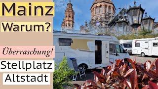 #189  Mainz warum?  Ich bin  überrascht von Wohnmobilstellplatz und Altstadt.