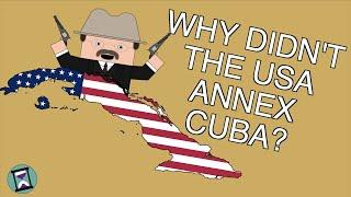 Why didnt the USA annex Cuba after beating Spain? Short Animated History Documentary