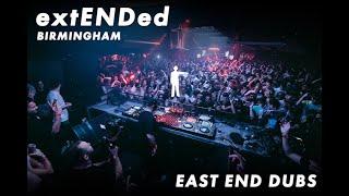 East End Dubs pres. extENDed - Birmingham