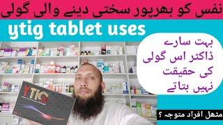 ytig tablet benefitsytig tabletytig tablet ccl benefits in Urduytig tablet how to useytig plus