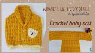 Kryuchokda nimcha to‘qishВязать жилетку крючкомCrochet baby vest