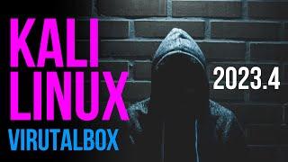 Install Kali Linux on VirtualBox  Kali Linux 2023.4