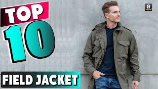 Best Field Jacket In 2024 - Top 10 New Field Jackets Review