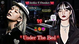 Under The Bed. Jenlisa ff Oneshot.
