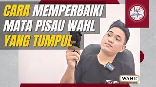 MATA PISAU WAHL BERISIK & TUMPUL KARENA JATUH APA BISA DIPERBAIKI?