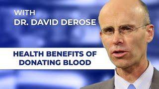 The Benefits of Donating Blood with David DeRose MD