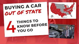 Buying a Car Out of State 4 Things to Know Before You Go