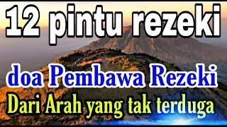 membuka 12 pintu rezeki dari arah yang tak disangka sangka mari di simak  doa sejuk 2