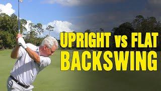 Upright Backswing vs Flat Backswing in Golf WHICH IS BETTER?