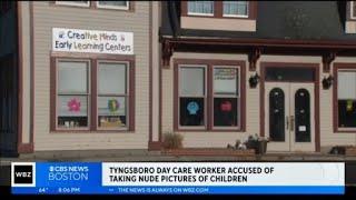 Tyngsboro day care worker arrested accused of taking nude pictures of children