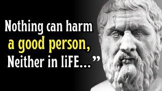 Platos life lessons Nothing can Harm a Good Person Neither in life &.. Best quotes