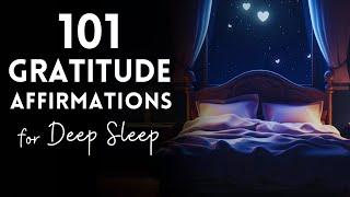 101 Gratitude Affirmations for Deep Sleep - Bedtime Positive Affirmations