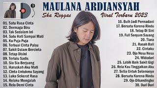 MAULANA ARDIANSYAH FULL ALBUM TERBARU 2023 VIRAL ENAK DIDENGAR