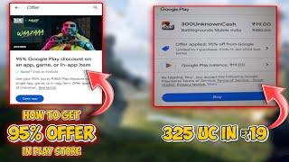 ₹19 TRICK  HOW TO GET 95% OFF IN PLAY STORE 325 UC IN ₹19 IN BGMI  BGMI ₹19 TRICK