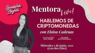 Mentora Live Criptomonedas con Eloísa Cadenas