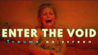 Visual Trauma of Enter the Void