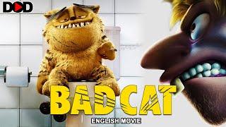 BAD CAT - English Hollywood Action Adventure Animation Movie