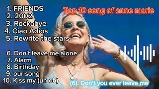 Top 10 songs of anne marie  All time hits of anne marie  Billboard best song Best of 2023 