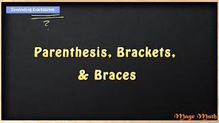 Parenthesis Brackets and Braces Expressions - 5th Grade Mage Math Video