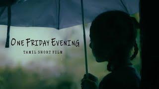 One Friday Evening  Tamil Short Film  Varun