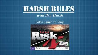 Harsh Rules - Lets Learn To Play Risk Revised Edition