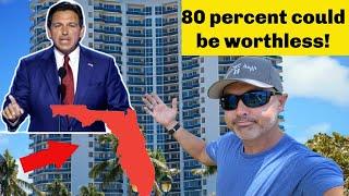 80% of Florida Condos could be Worthless Must watch