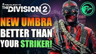 THIS S+ TIER UMBRA BUILD IS BETTER THAN YOUR STRIKER - ARMOR REPAIR + OP DMG  The Division 2 Guide