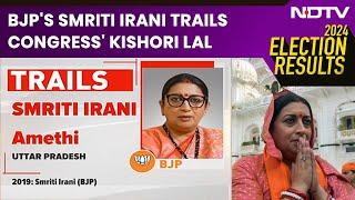 Election Result Amethi  BJPs Smriti Irani Trails Congresss Kishori Lal Sharma In Amethi