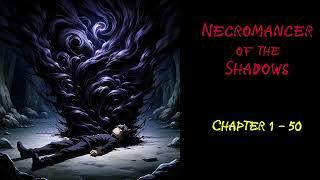 NECROMANCER OF THE SHADOWS CHAPTER 1-50 AUDIOBOOK ISEKAI WEBNOVEL