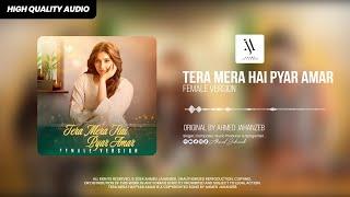 TERA MERA HAI PYAR AMAR Female Version - Ishq Murshid OST Singer Fabiha Hashmi