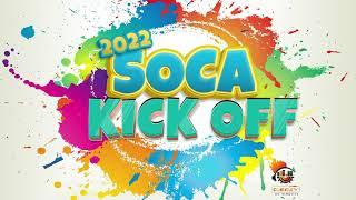 2022 Soca Mix Soca Kick Off Jam LyrikalSkinny FabulousPatrice RobertsMachelBunjiMottoMr Killa