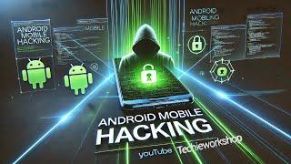 Master Android Hacking with Ah-Myth & Kali Linux  Full Ethical Hacking Guide